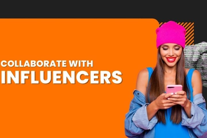 Collaborate With Influencers