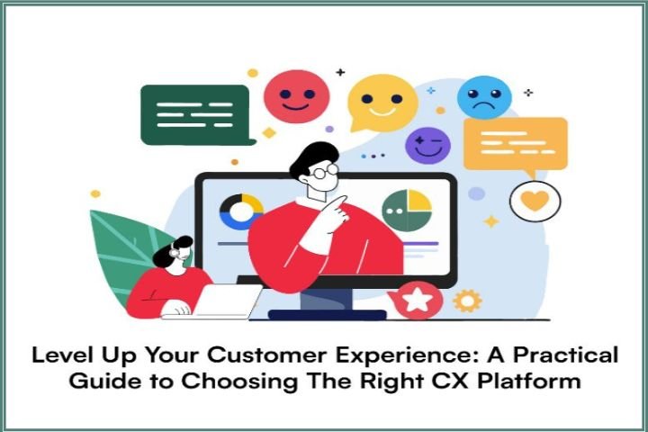 Seven Features That You Should Look For In A Customer Experience Platform